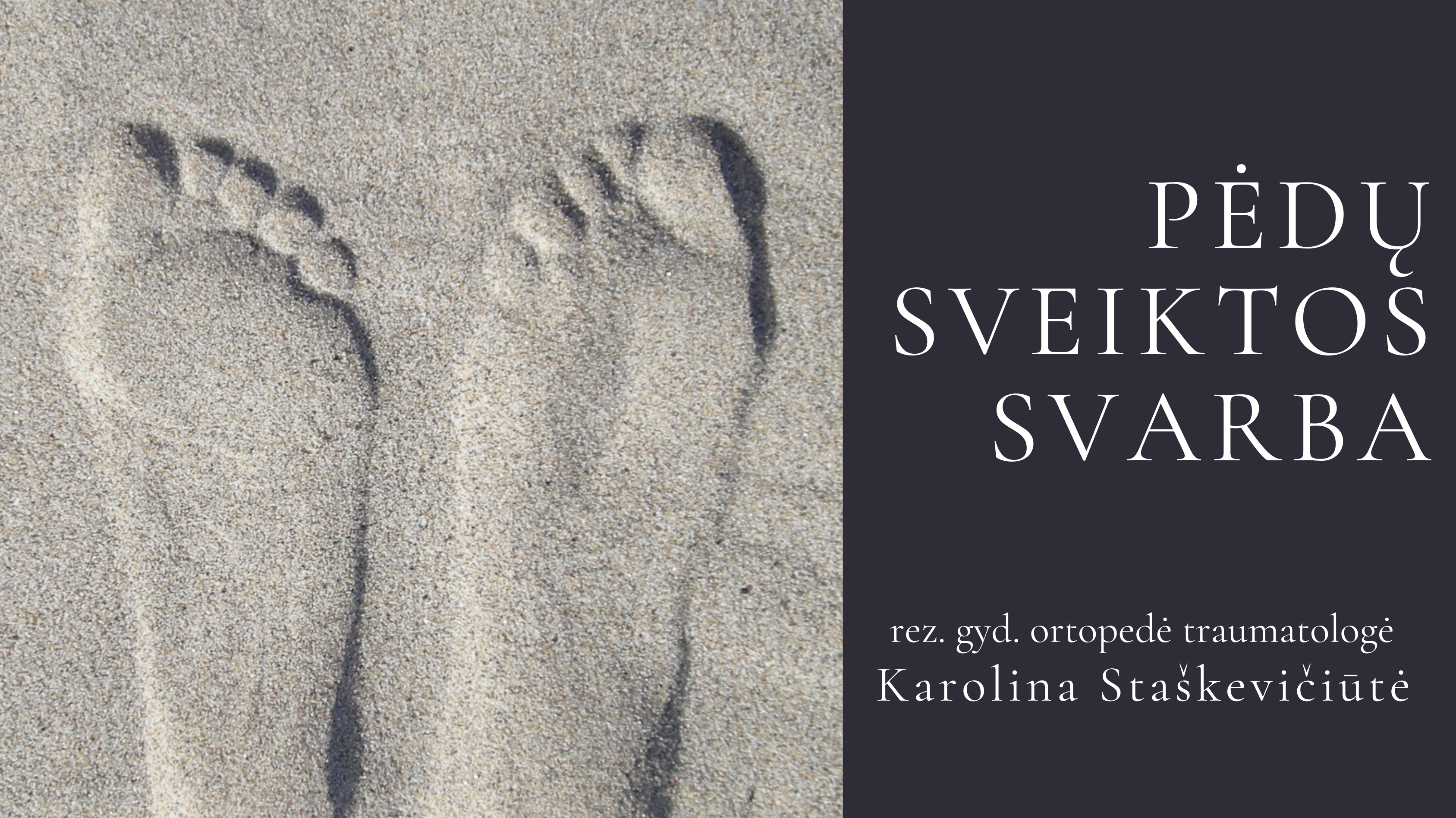 Kodėl svarbu rūpintis pėdų sveikata?