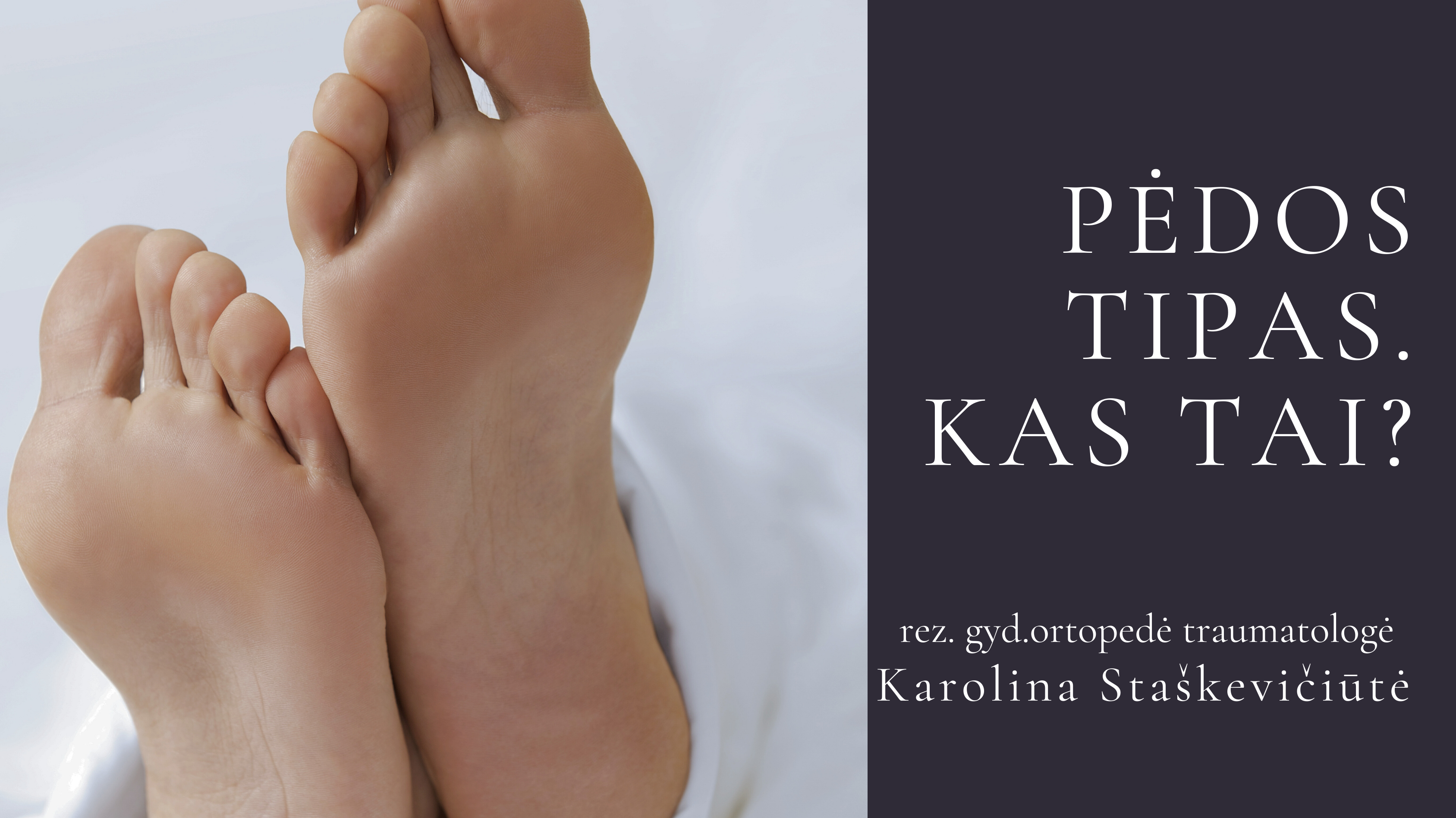 Pėdos tipas, kas tai?