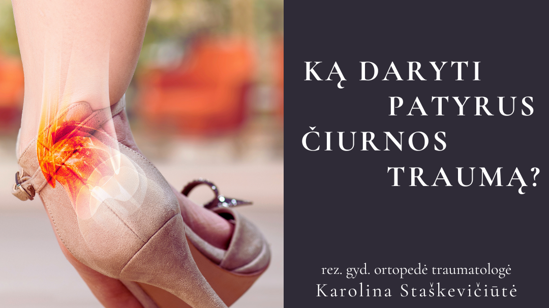Ką daryti patyrus čiurnos traumą?